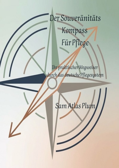 'Cover von DER SOUVERÄNITÄTS KOMPASS FÜR PFLEGE'-Cover