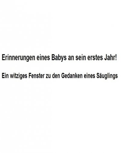 'Cover von Erinnerungen eines Babys an sein erstes Jahr!'-Cover