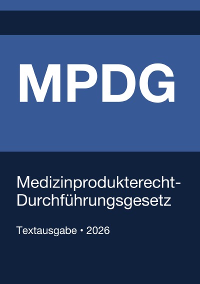 'Cover von MPDG – Medizinprodukterecht-Durchführungsgesetz (Deutschland) 2026'-Cover