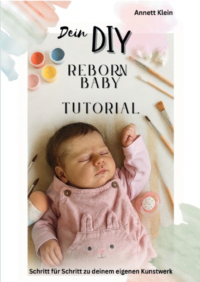 'Cover von Dein DIY REBORN BABY Tutorial'-Cover