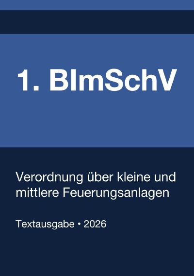 'Cover von 1. BImSchV – Verordnung über kleine und mittlere Feuerungsanlagen (Deutschland) 2026'-Cover