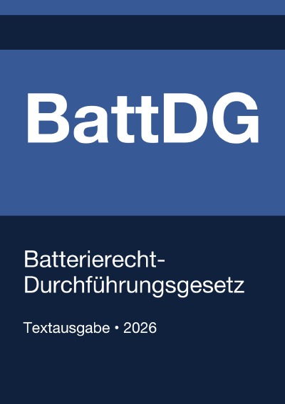 'Cover von BattDG – Batterierecht-Durchführungsgesetz (Deutschland) 2026'-Cover