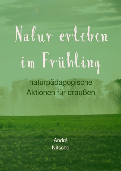 'Cover von Natur erleben im Frühling'-Cover