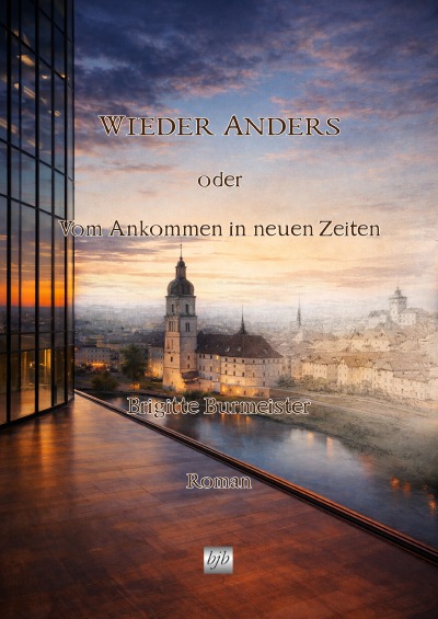 'Cover von Wieder Anders oder Vom Ankommen in neuen Zeiten'-Cover