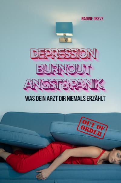 'Cover von Depression, Burnout, Angst & Panik: Was dein Arzt dir niemals erzählt'-Cover