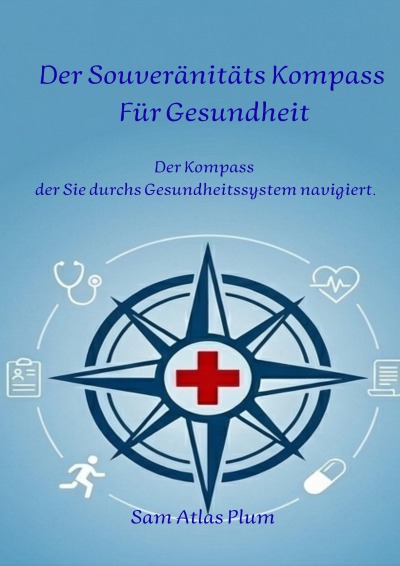 'Cover von DER SOUVERÄNITÄTS KOMPASS FÜR Gesundheit'-Cover