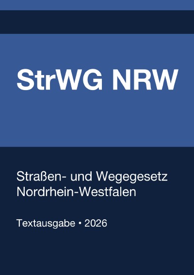 'Cover von StrWG NRW – Straßen- und Wegegesetz Nordrhein-Westfalen 2026'-Cover