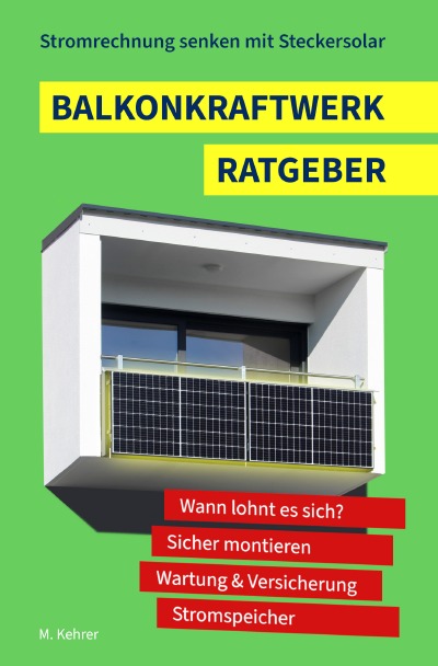 'Cover von Balkonkraftwerk Ratgeber – Stromrechnung senken mit Steckersolar'-Cover