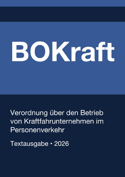 'Cover von BOKraft – Verordnung über den Betrieb von Kraftfahrunternehmen im Personenverkehr (Deutschland) 2026'-Cover