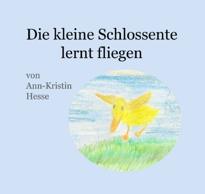 'Cover von Die kleine Schlossente lernt fliegen'-Cover