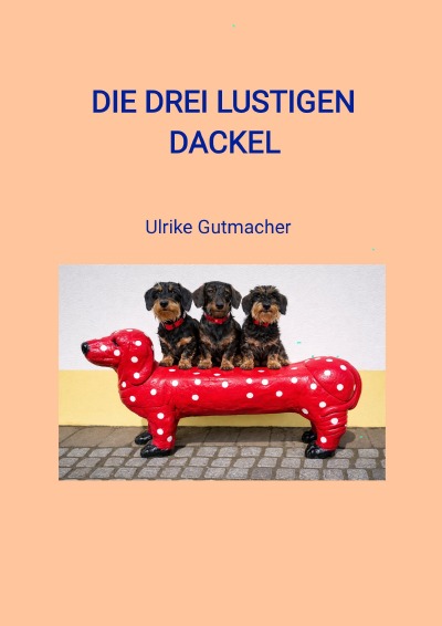 'Cover von Die drei lustigen Dackel'-Cover