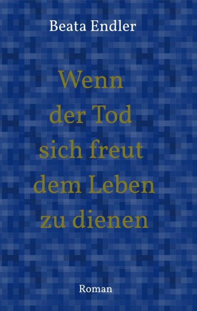 'Cover von Wenn der Tod sich freut dem Leben zu dienen'-Cover