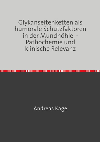 'Cover von Glykanseitenketten als humorale Schutzfaktoren in der Mundhöhle  –  Pathochemie und klinische Relevanz'-Cover