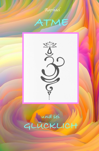 'Cover von Atme und sei glücklich'-Cover