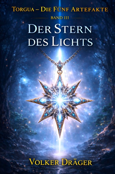 'Cover von Torgua – Die fünf Artefakte – Teil 3 – Der Stern des Lichts'-Cover