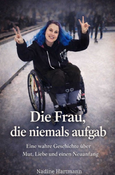 'Cover von Die  Frau die niemals aufgab'-Cover