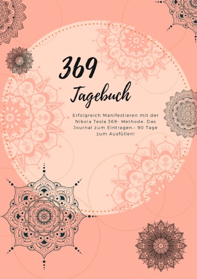 'Cover von 369 Tagebuch- Erfolgreich Manifestieren mit der Nikola Tesla 369- Methode. Das 90 Tage- Journal zum Eintragen.'-Cover