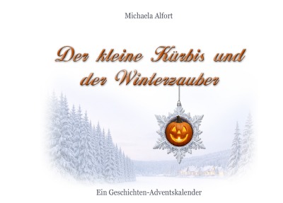 'Cover von Der kleine Kürbis und der Winterzauber'-Cover