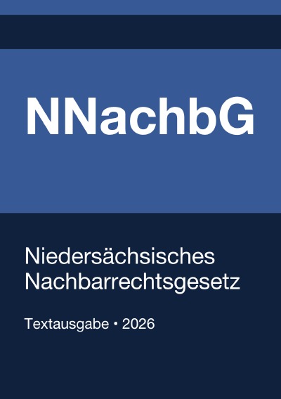 'Cover von NNachbG – Niedersächsisches Nachbarrechtsgesetz 2026'-Cover