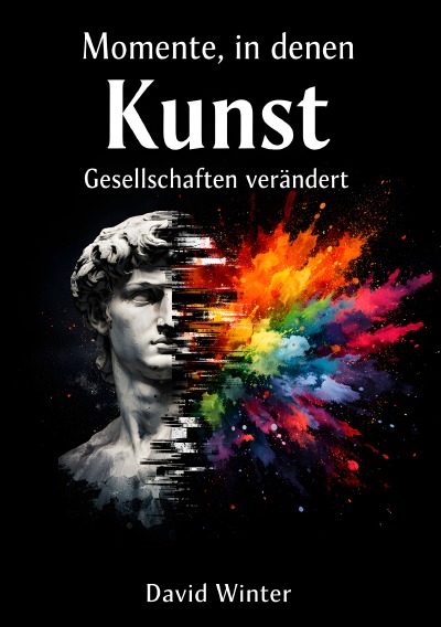 'Cover von Momente in denen Kunst Gesellschaften verändert'-Cover