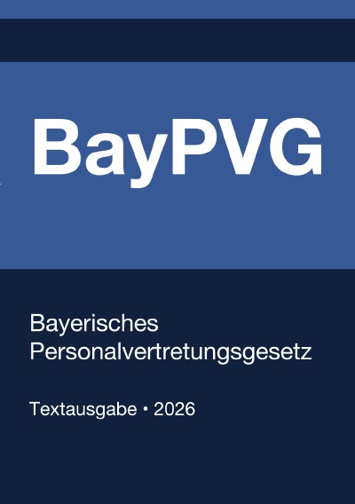 'Cover von BayPVG – Bayerisches Personalvertretungsgesetz 2026'-Cover