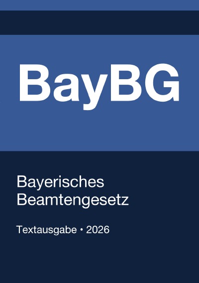 'Cover von BayBG – Bayerisches Beamtengesetz 2026'-Cover