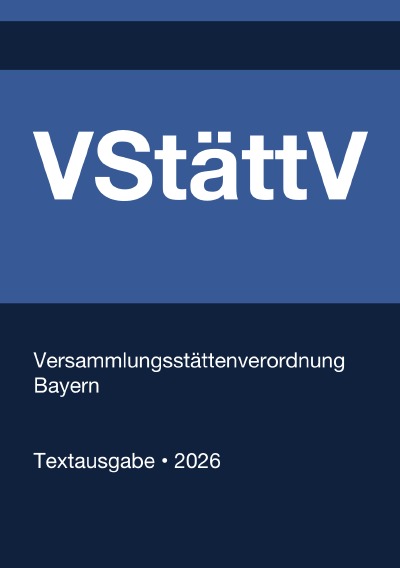 'Cover von VStättV – Versammlungsstättenverordnung Bayern 2026'-Cover