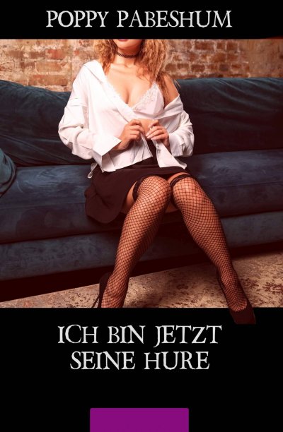 'Cover von Ich bin jetzt seine Hure'-Cover