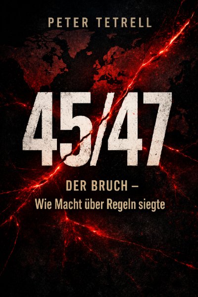 'Cover von 45/47 Der Bruch Wie Macht über Regeln siegte'-Cover