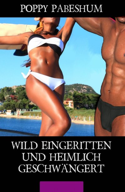 'Cover von Wild eingeritten und heimlich geschwängert'-Cover