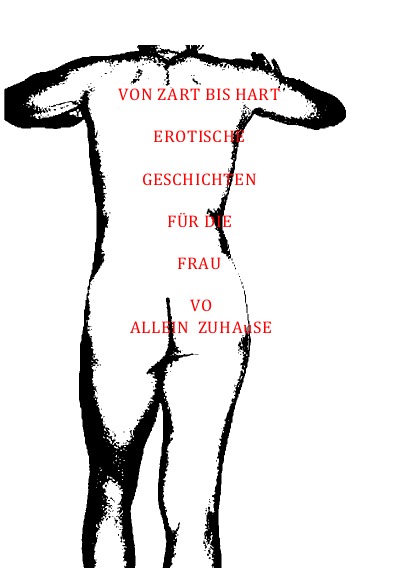 'Cover von VON ZART BIS HART  EROTISCHE GESCHICHTEN FÜR DIE FRAU'-Cover