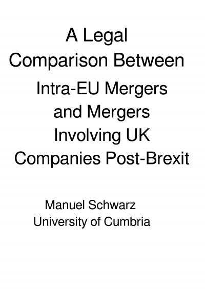 'Cover von A Legal Comparison Between Intra-EU Mergers and Mergers Involving UK Companies Post-Brexit'-Cover