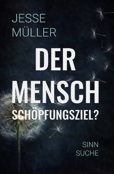 'Cover von Der Mensch: Schoepfungsziel?'-Cover