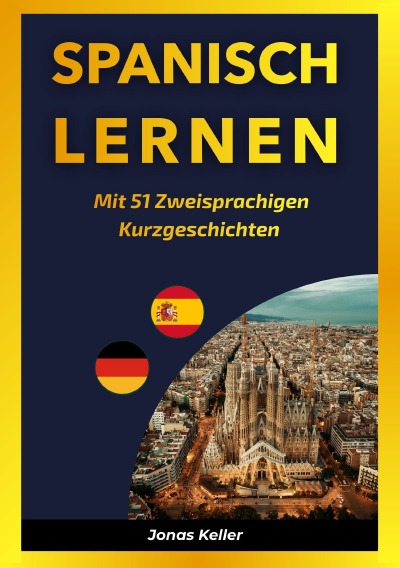 'Cover von Spanisch Lernen Mit 51 Zweisprachigen Kurzgeschichten'-Cover