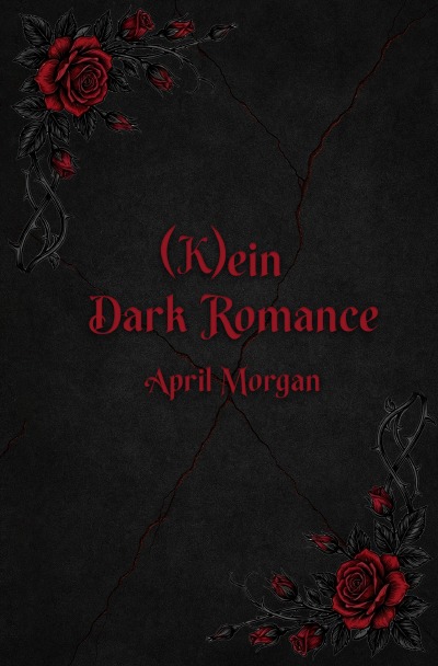 'Cover von (K)ein Dark Romance'-Cover