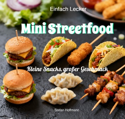 'Cover von Mini Streetfood – kleine Snacks, großer Geschmack'-Cover