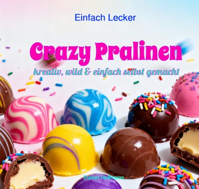 'Cover von Crazy Pralinen – Kreativ, wild & einfach selbst gemacht'-Cover