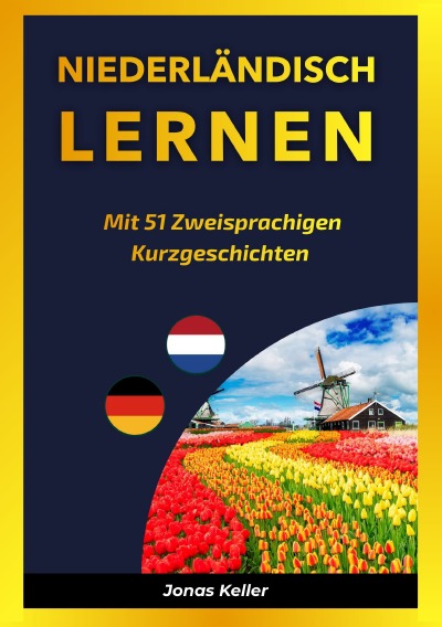 'Cover von Niederländisch Lernen mit 51 Zweisprachigen Kurzgeschichten'-Cover