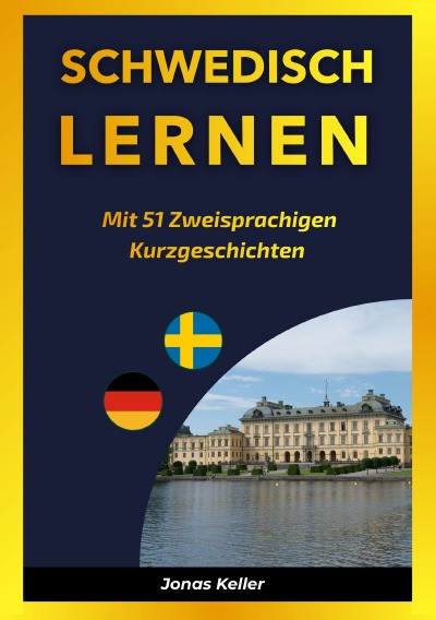 'Cover von Schwedisch Lernen mit 51 Zweisprachigen Kurzgeschichten'-Cover