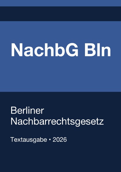 'Cover von NachbG Bln – Berliner Nachbarrechtsgesetz 2026'-Cover