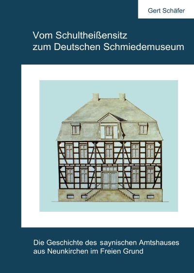 'Cover von Vom Schultheißensitz zum Deutschen Schmiedemuseum'-Cover