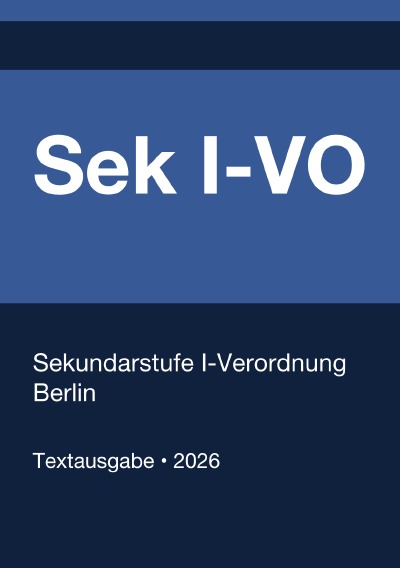 'Cover von Sek I-VO – Sekundarstufe I-Verordnung Berlin 2026'-Cover