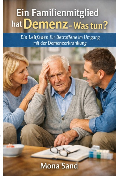 'Cover von Ein Familienmitglied hat Demenz – Was tun?'-Cover