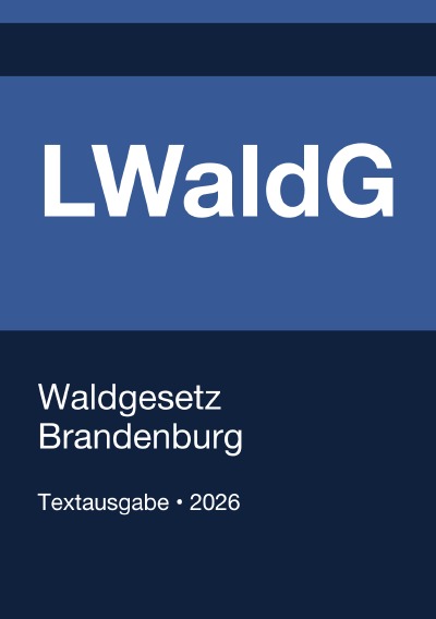 'Cover von LWaldG – Waldgesetz Brandenburg 2026'-Cover