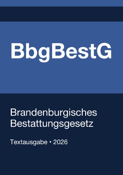 'Cover von BbgBestG – Brandenburgisches Bestattungsgesetz 2026'-Cover