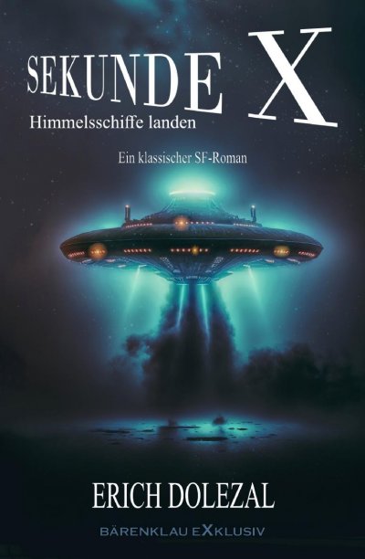 'Cover von Sekunde X – Himmelsschiffe landen: Ein klassischer Science-Fiction-Roman'-Cover