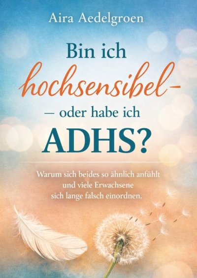 'Cover von Bin ich hochsensibel – oder habe ich ADHS?'-Cover