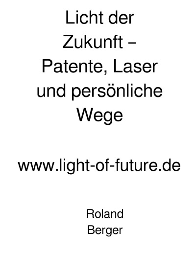 'Cover von Licht der Zukunft – Patente, Laser und persönliche Wege'-Cover