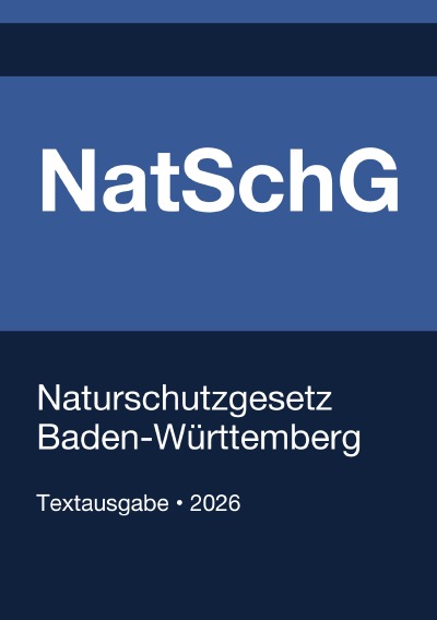 'Cover von NatSchG BW – Naturschutzgesetz Baden-Württemberg 2026'-Cover