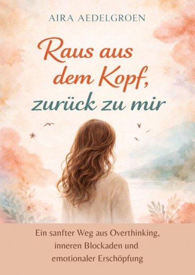 'Cover von Raus aus dem Kopf, zurück zu mir'-Cover